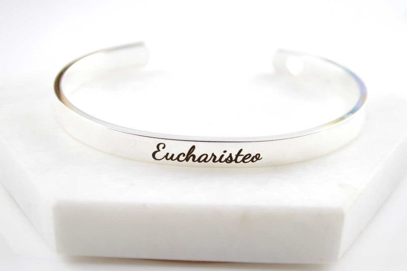 Eucharisteo - Gratitude / Give Thanks Cuff, Christian Cuff Bracelet, Stainless Steel Hypoallergenic Cuff, Christian Gifts Uplifting Bracelet